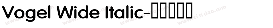 Vogel Wide Italic字体转换